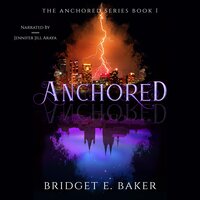 Anchored - Bridget E. Baker