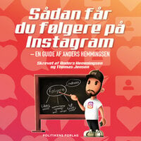 Sådan får du følgere på Instagram: - En guide af Anders Hemmingsen - Thomas Jensen, Anders Hemmingsen