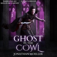 Ghost in the Cowl - Jonathan Moeller