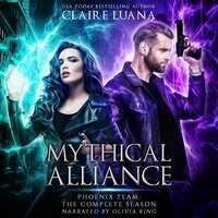 Mythical Alliance: Phoenix Team: The Complete Urban Fantasy Series - Claire Luana