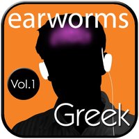Rapid Greek: Vol. 1 - Earworms Learning