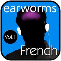 Rapid French: Vol. 1 - Earworms Learning