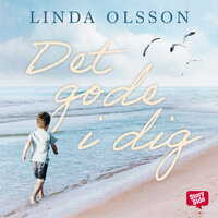 Det gode i dig - Linda Olsson