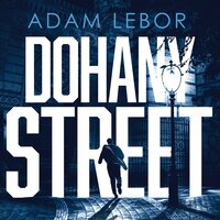 Dohany Street: Danube Blues, Book 3 - Adam LeBor
