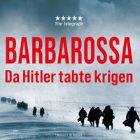 Barbarossa - Da Hitler tabte krigen - Jonathan Dimbleby