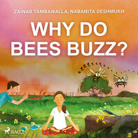 Why do Bees Buzz? - Zainab Tambawalla, Nabanita Deshmukh
