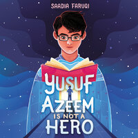 Yusuf Azeem Is Not a Hero - Saadia Faruqi