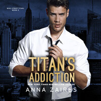 Titan's Addiction - Anna Zaires