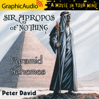 Pyramid Schemes [Dramatized Adaptation]: Sir Apropos of Nothing 4 - Peter David