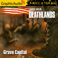 Deathlands :Grave Capitol [Dramatized Adaptation]: Deathlands 143 - James Axler