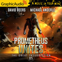 Prometheus Unites [Dramatized Adaptation]: The Great Insurrection 5 - David Beers, Michael Anderle