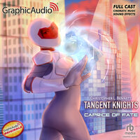 Tangent Knights :Caprice of Fate [Dramatized Adaptation]: Tangent Knights 1 - Christopher L. Bennett