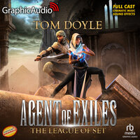 Agent Of Exiles :The League of Set [Dramatized Adaptation]: Agent of Exiles 1 - Tom Doyle