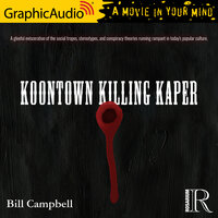 Koontown Killing Kaper [Dramatized Adaptation] - Bill Campbell