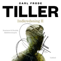 Indkredsning II - Carl Frode Tiller