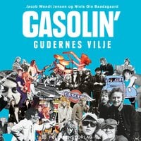 Gasolin' - gudernes vilje - Jacob Wendt Jensen, Niels Ole Baadsgaard