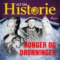 Konger og dronninger - Alt Om Historie