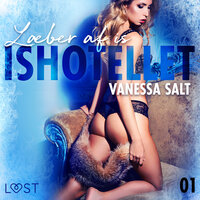 Ishotellet 1: Læber af is - erotisk novelle - Vanessa Salt