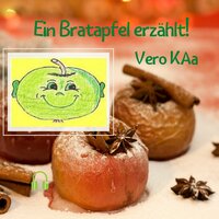 Ein Bratapfel erzählt! - Vero KAa