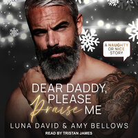 Dear Daddy, Please Praise Me - Luna David, Amy Bellows