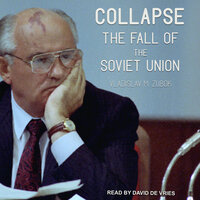 Collapse: The Fall of the Soviet Union - Vladislav M. Zubok