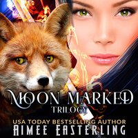 Moon Marked Trilogy - Aimee Easterling