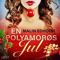 En Polyamorøs Jul - erotisk novelle - Malin Edholm