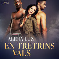 En Tretrins Vals - erotisk novelle - Alicia Luz