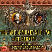 The Art Of Money Getting - P.T. Barnum