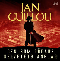 Den som dödade helvetets änglar - Jan Guillou