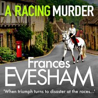 A Racing Murder: A gripping cosy murder mystery from bestseller Frances Evesham - Frances Evesham