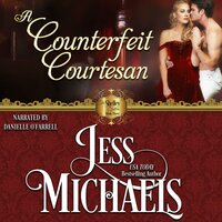 A Counterfeit Courtesan - Jess Michaels