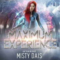 Maximum Experience - Misty Dais