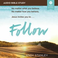 Follow: Audio Bible Studies: No Experience Necessary - Andy Stanley