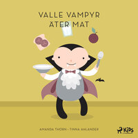 Valle Vampyr äter mat - Amanda Thörn