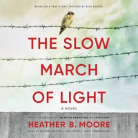 The Slow March of Light - Heather B. Moore