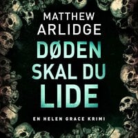 Døden skal du lide - Matthew Arlidge