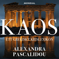 Kaos : ett grekiskt krislexikon - Alexandra Pascalidou