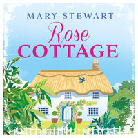 Rose Cottage - Mary Stewart