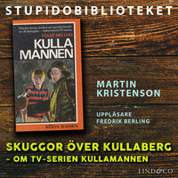 Skuggor över Kullaberg: om tv-serien Kullamannen - Martin Kristenson