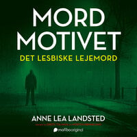 Det lesbiske lejemord - Anne Lea Landsted