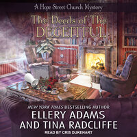 The Deeds of the Deceitful - Tina Radcliffe, Ellery Adams