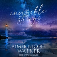 Invisible Strings - Aimee Nicole Walker