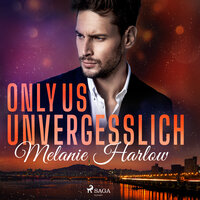 Only Us - Unvergesslich - Melanie Harlow
