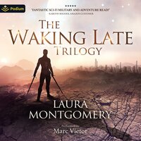 The Waking Late Trilogy: Waking Late, Books 1-3 - Laura Montgomery