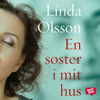 En søster i mit hus - Linda Olsson