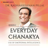 Everyday Chanakya S02E03 - Use of Emotional Intelligence - Dr.Radhakrishnan Pillai