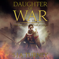 Daughter of War: An unputdownable historical epic - S.J.A. Turney