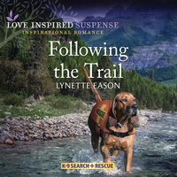 Following the Trail - Lynette Eason