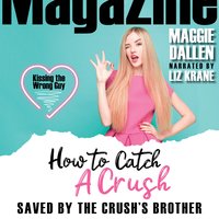 Saved by the Crush's Brother - Maggie Dallen